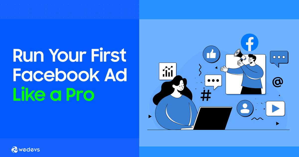 How to Run a Facebook Ad Campaign: A Beginner's Guide