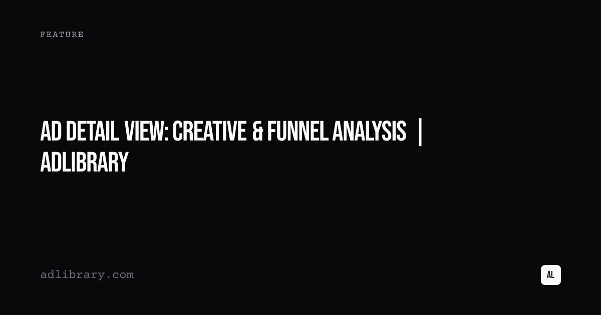 Ad Detail View: Creative & Funnel Analysis | AdLibrary